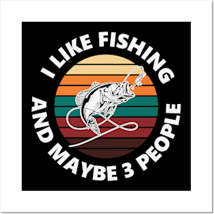 I Like Fishing And Maybe 3 People Retro Fisherman Posters and Art